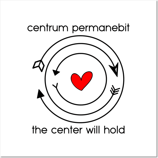 Centrum permanebit / the center will hold Wall Art by alexbookpages
